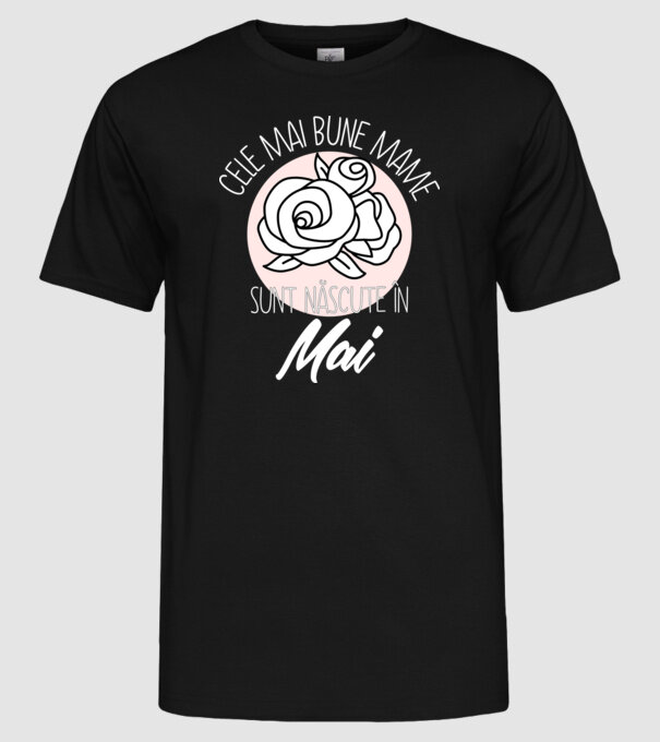 Cele mai bune mame sunt născute în Mai model negru pe tricou