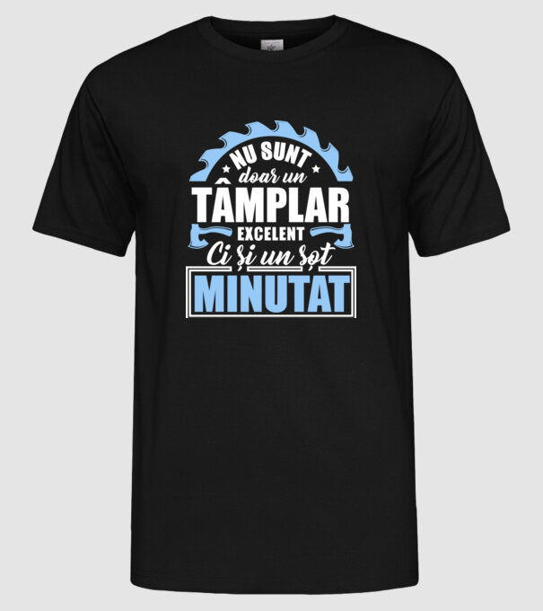 Nu sunt doar un tâmplar excelent, ci și un soț minunat! model negru pe tricou