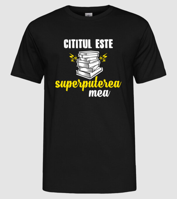 cititul este superputerea mea model negru pe tricou