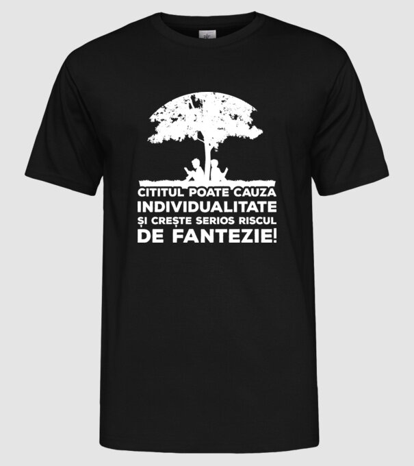 Cititul poate cauza individualitate și crește serios riscul de fantezie! model negru pe tricou