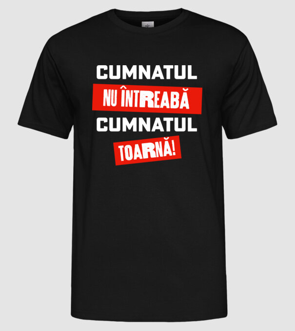 Cumnatul nu întreabă, cumnatul toarnă! model negru pe tricou