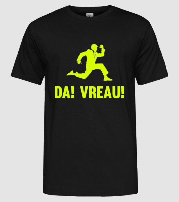 da! vreau! model negru pe tricou