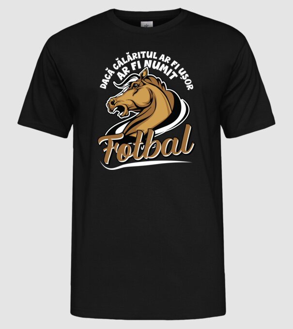 dacă călăritul ar fi ușor ar fi numit fotbal model negru pe tricou