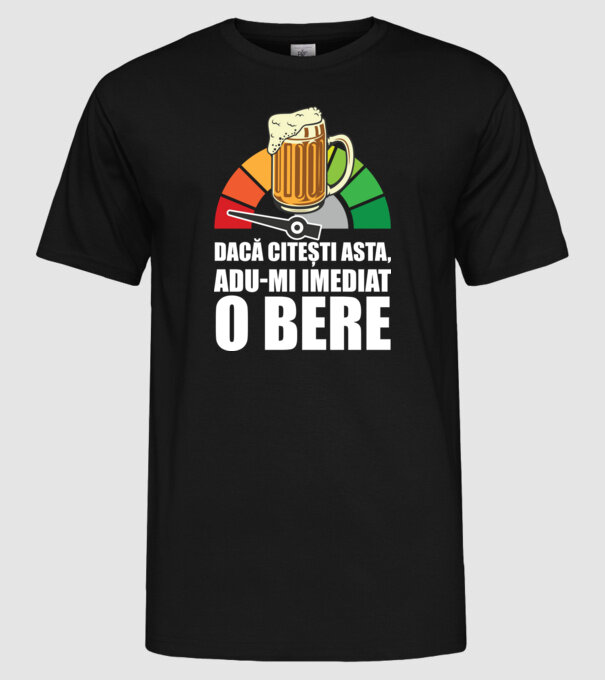dacă citești asta, adu-mi imediat o bere model negru pe tricou