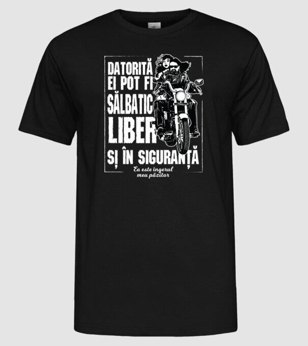 datorită ei pot fi sălbatic, liber și în siguranță - ea este îngerul meu păzitor model negru pe tricou