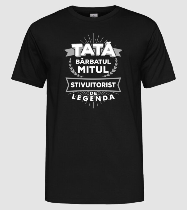Tată - bărbatul, mitul, stivuitorist de legendă model negru pe tricou