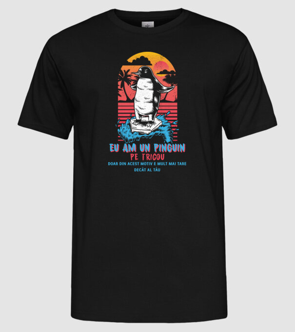 eu am un pinguin pe tricou - doar din acest motiv e mult mai tare decât al tău model negru pe tricou