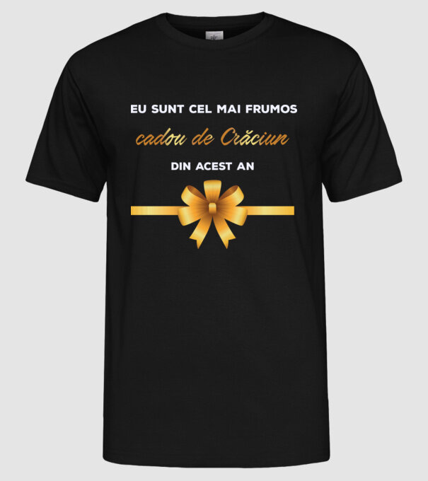 Eu sunt cel mai frumos cadou de Crăciun din acest an model negru pe tricou