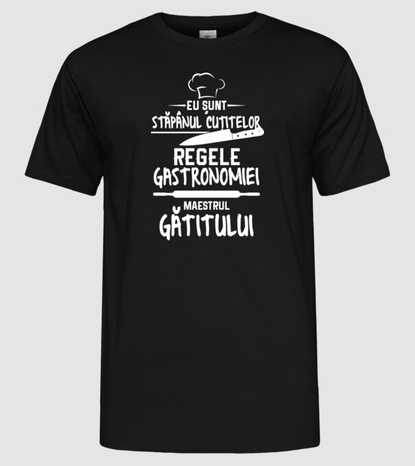 eu sunt stăpânul cuțitelor, regele gastronomiei, maestrul gătitului model negru pe tricou