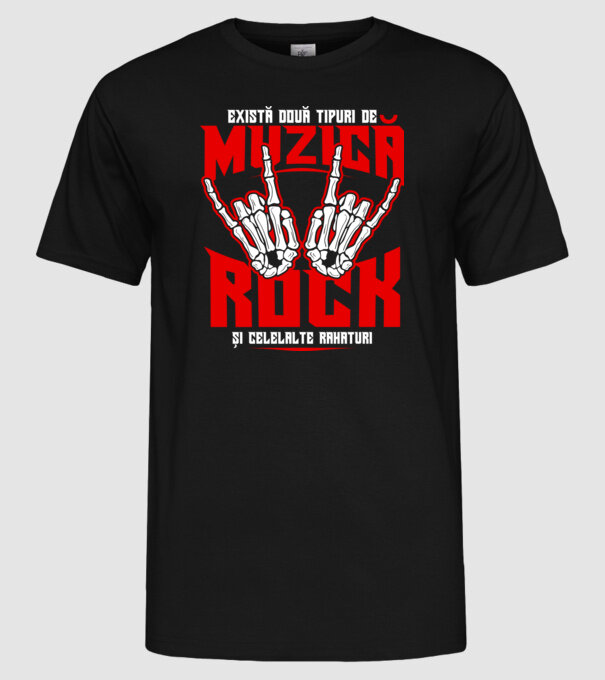 există două tipuri de muzică, rock și celelalte rahaturi model negru pe tricou