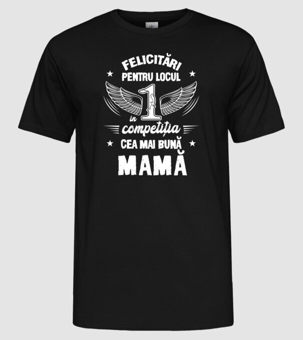 Felicitări pentru locul 1 în competiția Cel mai bun tată! model negru pe tricou