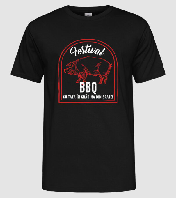 Festival BBQ - cu tata în grădina din spate! model negru pe tricou
