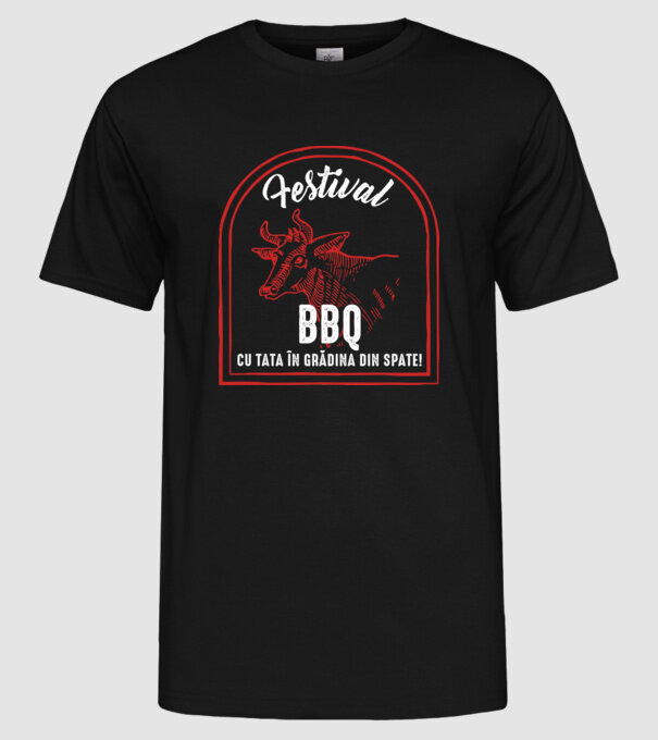 Festival BBQ - cu tata în grădina din spate! model negru pe tricou