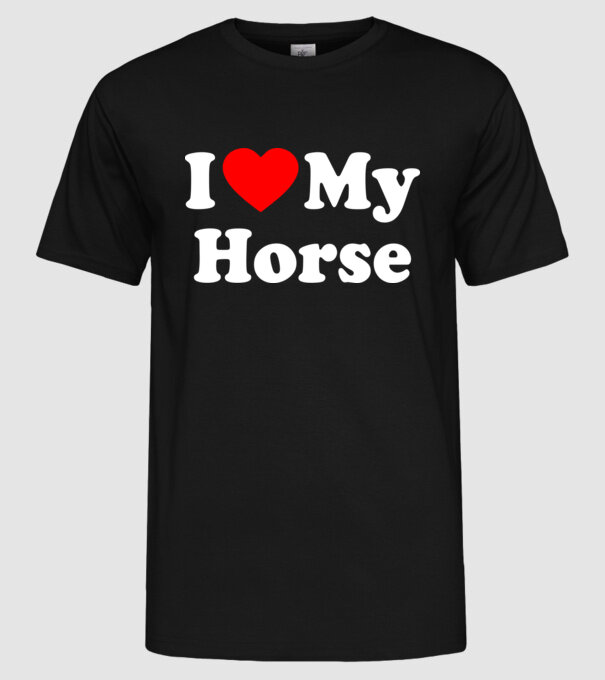 i ove my horse model negru pe tricou