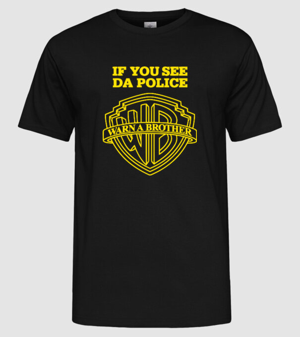 if you see da police model negru pe tricou