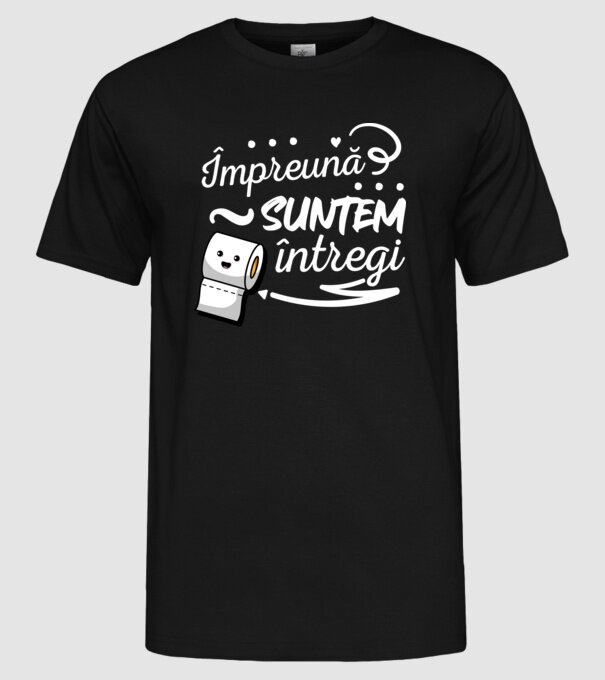 Împreună suntem întregi! model negru pe tricou