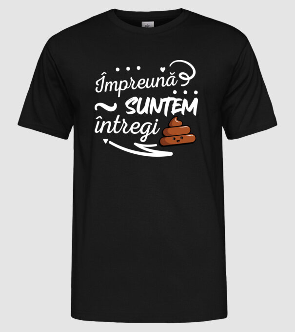 Împreună suntem întregi! model negru pe tricou