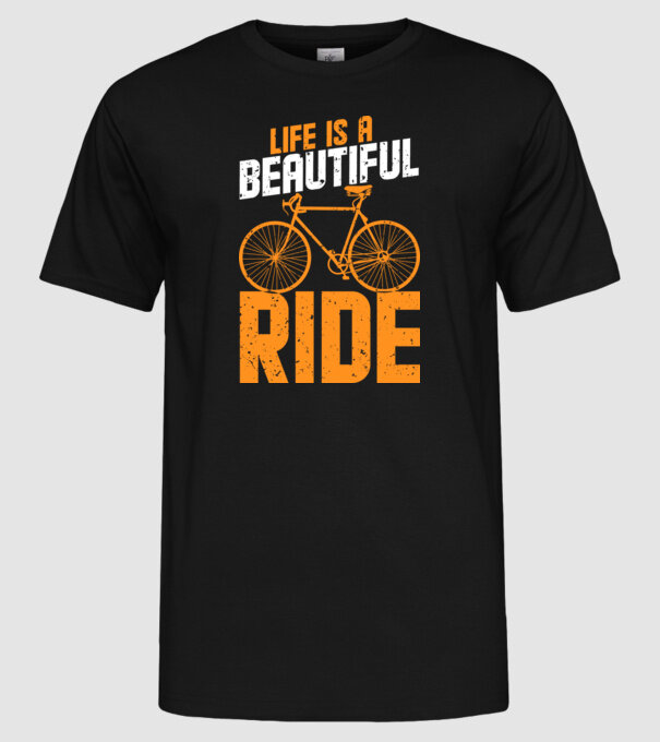 Life is a beautiful ride model negru pe tricou