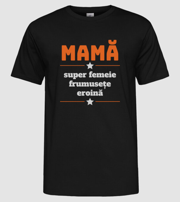 mamă, super femeie, frumusețe, eroină model negru pe tricou