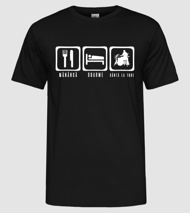 Mănâncă, doarme, cântă la tobe model negru pe tricou