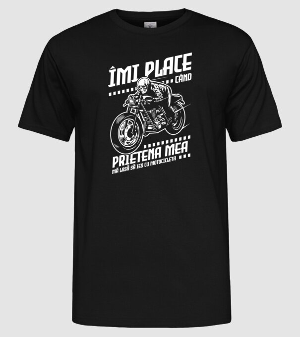 îmi place când prietena mea mă lasă să ies cu motocicleta model negru pe tricou