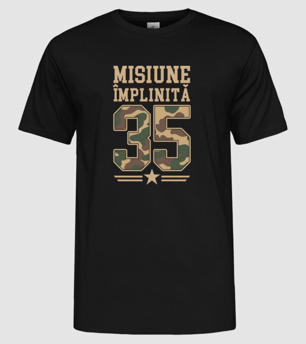 Misiune împlinită 35 model negru pe tricou