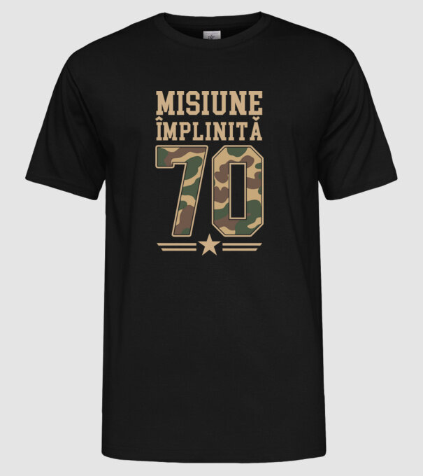 Misiune împlinită 70 model negru pe tricou