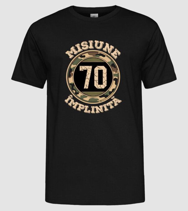 Misiune împlinită 70 model negru pe tricou