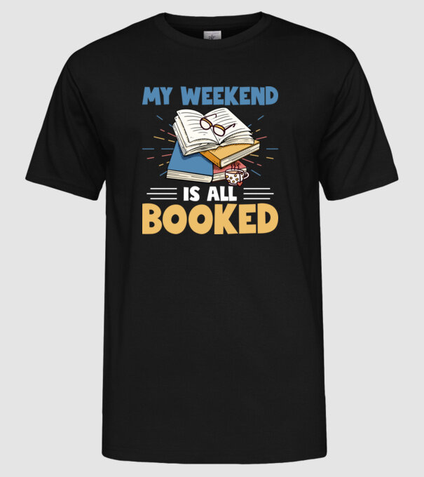 My weekend booked model negru pe tricou