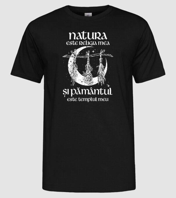 Natura este religia mea model negru pe tricou