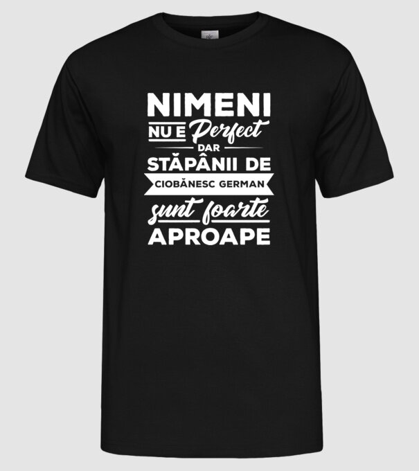nimeni nu e perfect, dar stăpânii de ciobănesc german sunt foarte aproape model negru pe tricou
