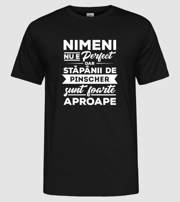 nimeni nu e perfect, dar stăpânii de pinscher sunt foarte aproape model negru pe tricou