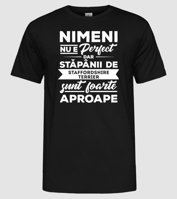 nimeni nu e perfect, dar stăpânii de staffordshire terrier sunt foarte aproape model negru pe tricou