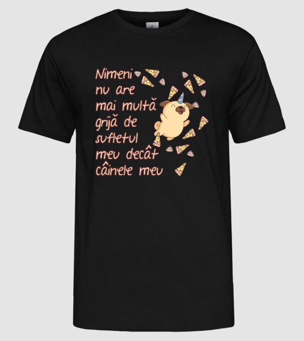 Nimic nu are mai multă grijă de sufletul meu decât câinele meu model negru pe tricou