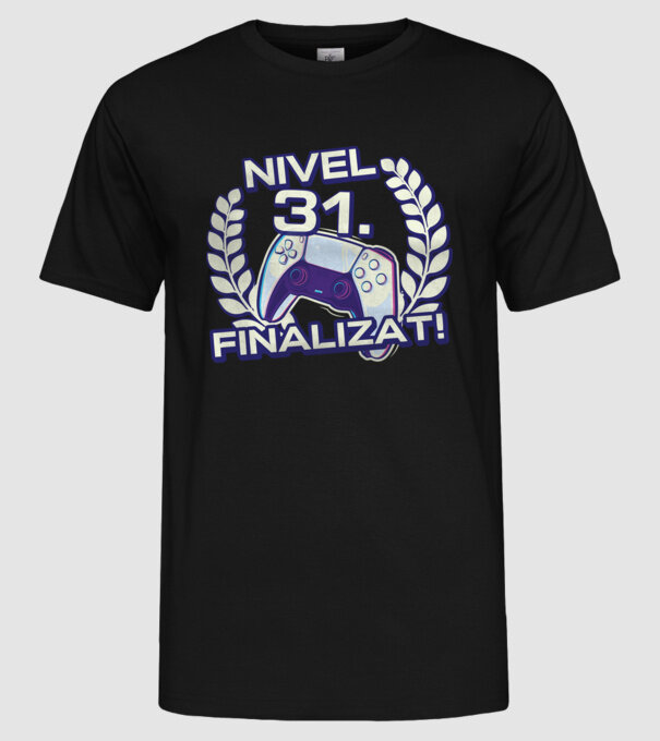 Nivel 31 finalizat! model negru pe tricou