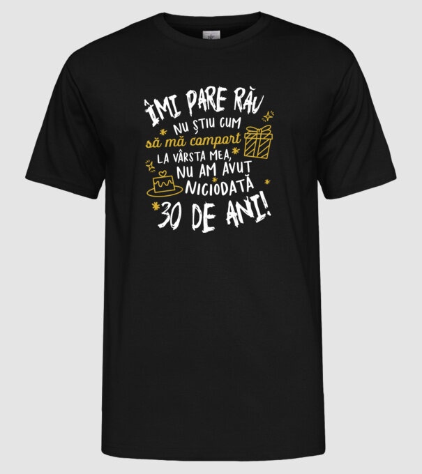 Nu am avut niciodată 30 de ani model negru pe tricou