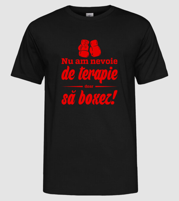 Nu am nevoie de terapie! Doar să boxez. model negru pe tricou
