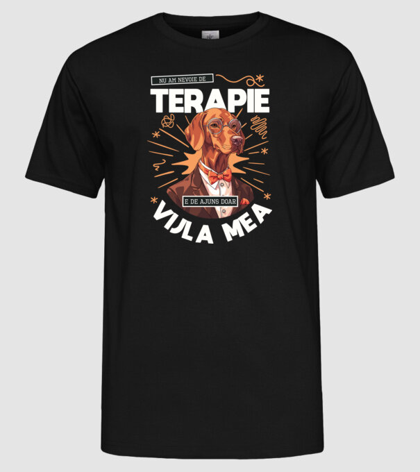Nu am nevoie de terapie e de ajuns doar Vijla mea model negru pe tricou