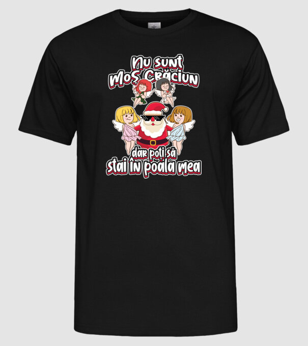 Nu sunt Moș Crăciun, dar poți să stai în poala mea model negru pe tricou
