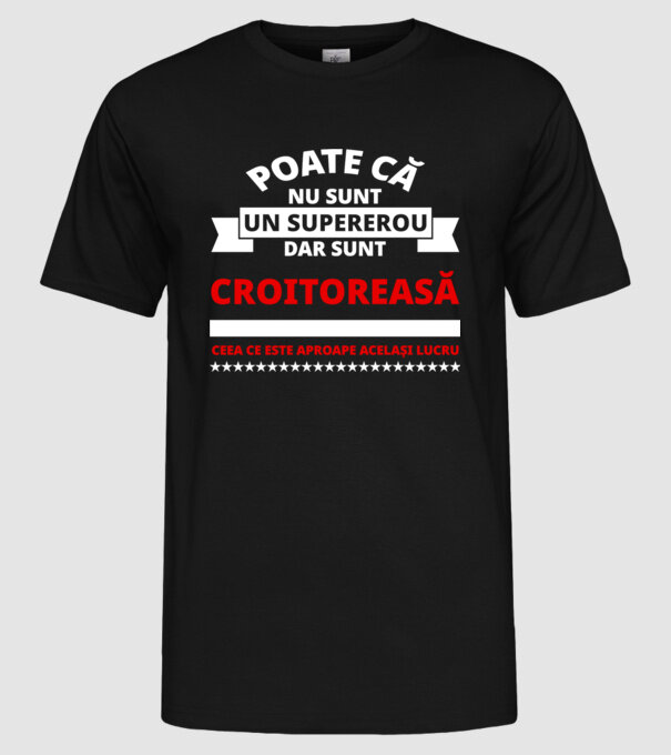 poate că nu sunt un supererou, dar sunt croitoreasă, ceea ce este aproape același lucru model negru pe tricou