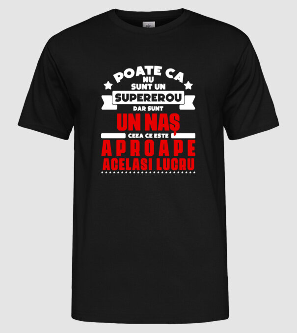poate că nu sunt un supererou, dar sunt un naș, ceea ce este aproape același lucru model negru pe tricou
