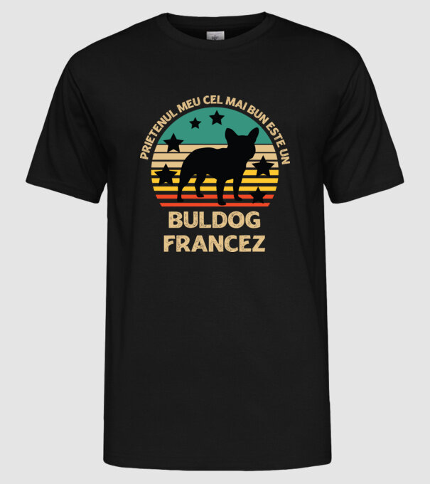 Prietenul meu cel mai bun este un buldog francez model negru pe tricou