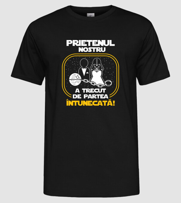 Prietenul nostru a trecut de partea întunecată model negru pe tricou