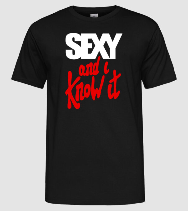 Sexy And I Know It model negru pe tricou