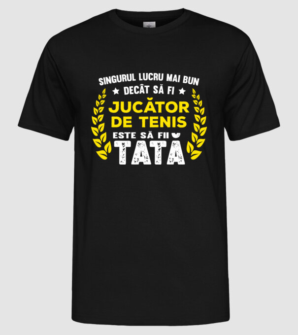 singurul lucru mai bun decât tenisul este să fi jucător de tenis model negru pe tricou