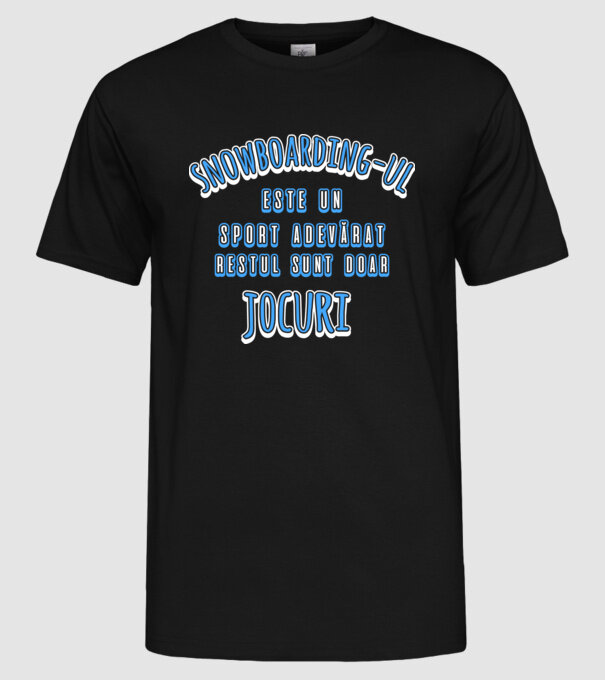 Snowboarding-ul este un sport adevărat, restul sunt doar un jocuri model negru pe tricou