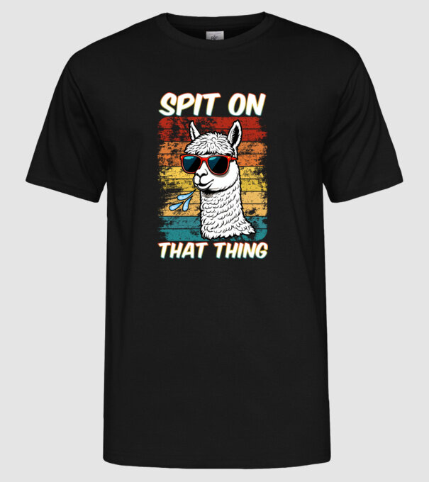 Spit on that thing llama rainbow Hawk Tuah model negru pe tricou
