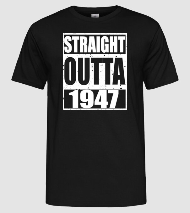Straight Outta - 1947 model negru pe tricou