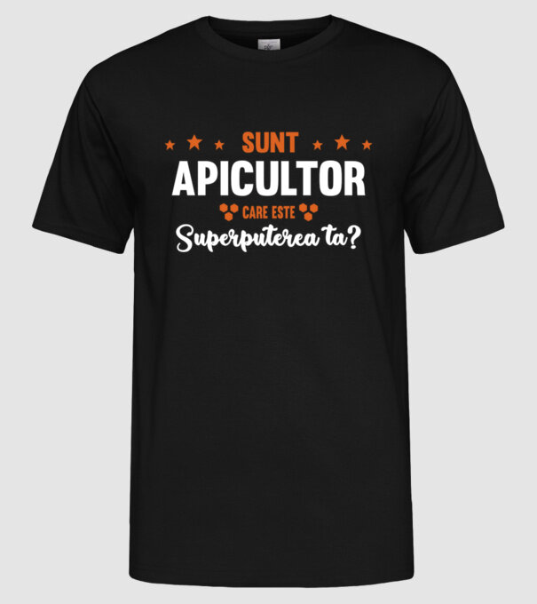 Sunt apicultor, care este superputerea ta? model negru pe tricou