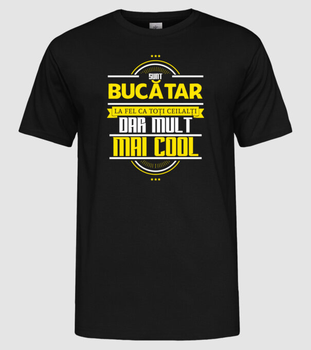 Sunt bucătar, la fel ca toți ceilalți, dar mult mai cool model negru pe tricou